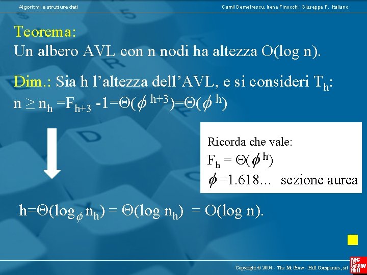 Algoritmi e strutture dati Camil Demetrescu, Irene Finocchi, Giuseppe F. Italiano Teorema: Un albero