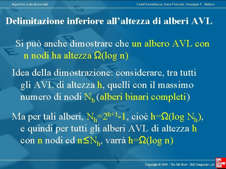 Algoritmi e strutture dati Camil Demetrescu, Irene Finocchi, Giuseppe F. Italiano Delimitazione inferiore all’altezza