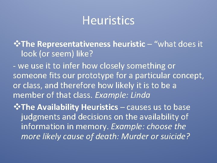 Heuristics v. The Representativeness heuristic – “what does it look (or seem) like? -