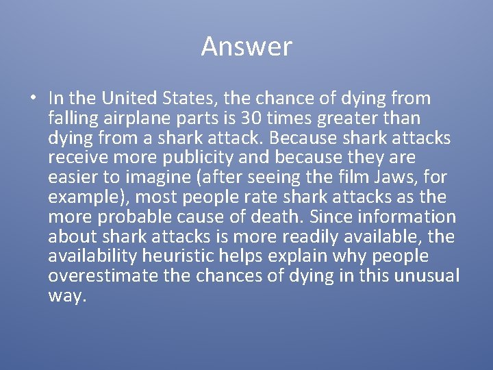 Answer • In the United States, the chance of dying from falling airplane parts