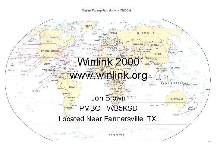 Winlink 2000 www. winlink. org Jon Brown PMBO - WB 5 KSD Located Near