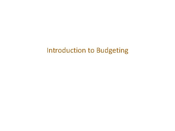 Introduction to Budgeting 