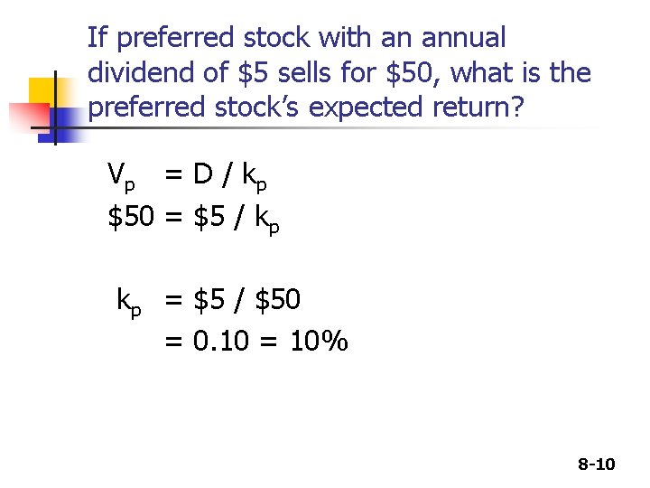 If preferred stock with an annual dividend of $5 sells for $50, what is