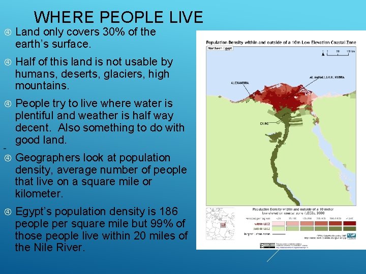 WHERE PEOPLE LIVE Land only covers 30% of the earth’s surface. Half of this WHERE PEOPLE LIVE Land only covers 30% of the earth’s surface. Half of this
