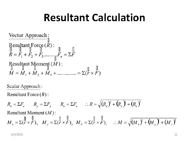 Resultant Calculation 6/9/2021 11 