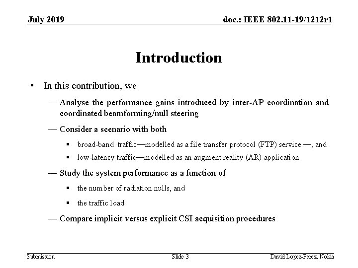 July 2019 doc. : IEEE 802. 11 -19/1212 r 1 Introduction • In this