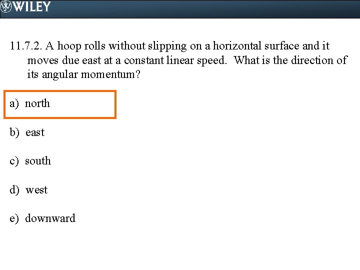 11. 7. 2. A hoop rolls without slipping on a horizontal surface and it