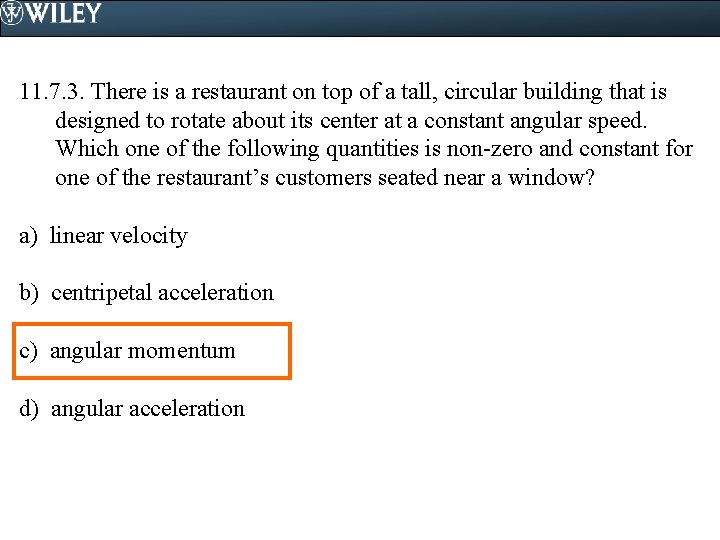 11. 7. 3. There is a restaurant on top of a tall, circular building