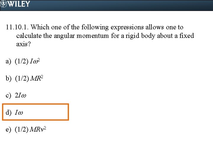 11. 10. 1. Which one of the following expressions allows one to calculate the