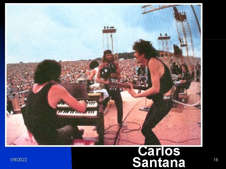 1/9/2022 Carlos Santana 16 