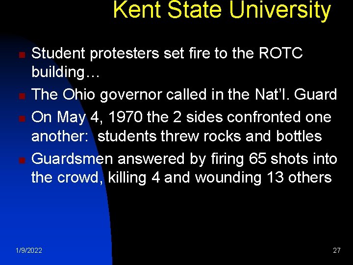 Kent State University n n Student protesters set fire to the ROTC building… The