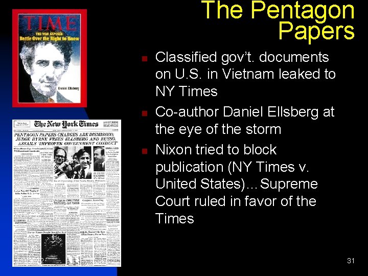 The Pentagon Papers n n n 1/9/2022 Classified gov’t. documents on U. S. in