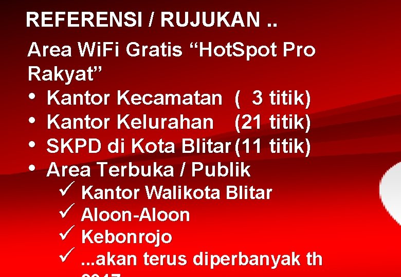 REFERENSI / RUJUKAN. . Area Wi. Fi Gratis “Hot. Spot Pro Rakyat” • Kantor