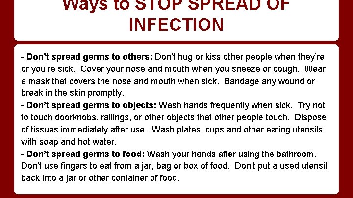 Ways to STOP SPREAD OF INFECTION - Don’t spread germs to others: Don’t hug