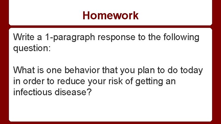 Homework Write a 1 -paragraph response to the following question: What is one behavior