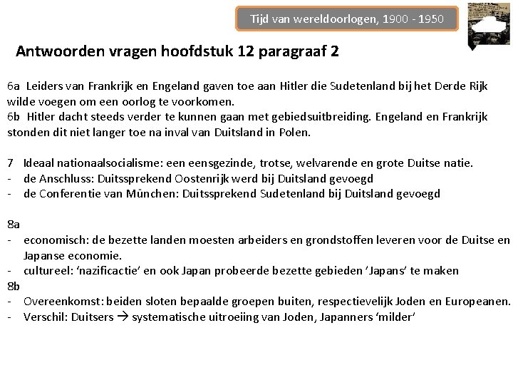 Tijd van wereldoorlogen, 1900 - 1950 Antwoorden vragen hoofdstuk 12 paragraaf 2 6 a