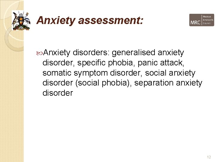 Anxiety assessment: Anxiety disorders: generalised anxiety disorder, specific phobia, panic attack, somatic symptom disorder,