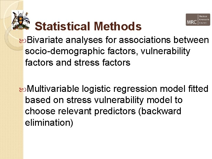 Statistical Methods Bivariate analyses for associations between socio-demographic factors, vulnerability factors and stress factors