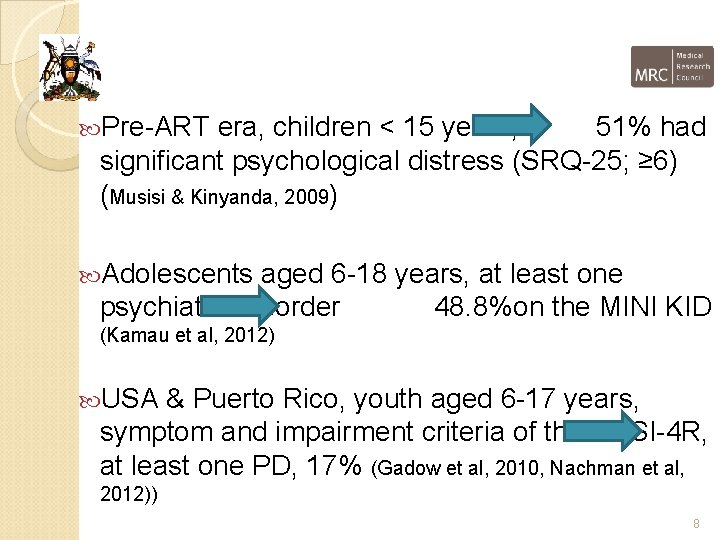  Pre-ART era, children < 15 years, 51% had significant psychological distress (SRQ-25; ≥