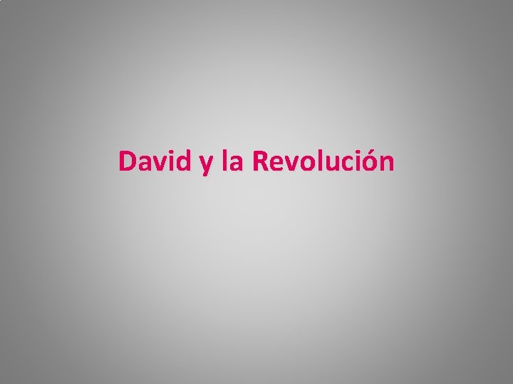 David y la Revolución 