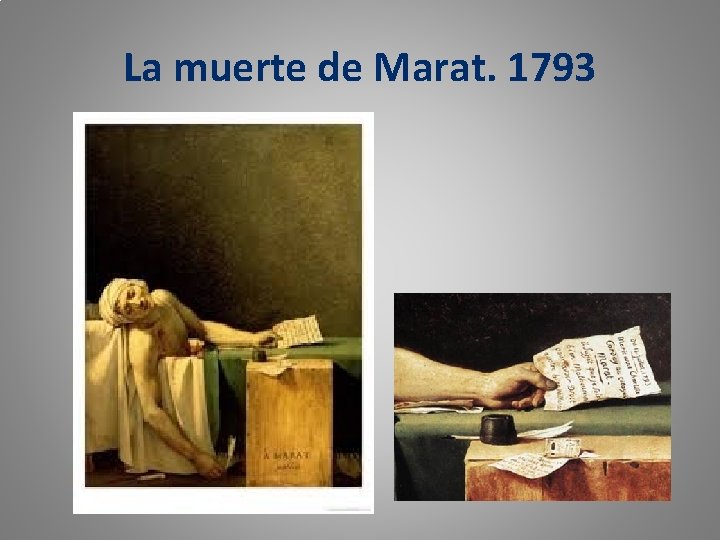 La muerte de Marat. 1793 