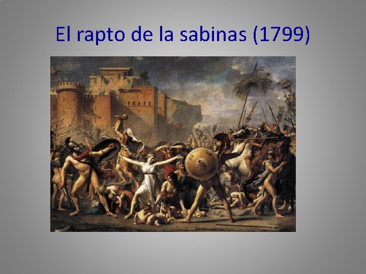 El rapto de la sabinas (1799) 