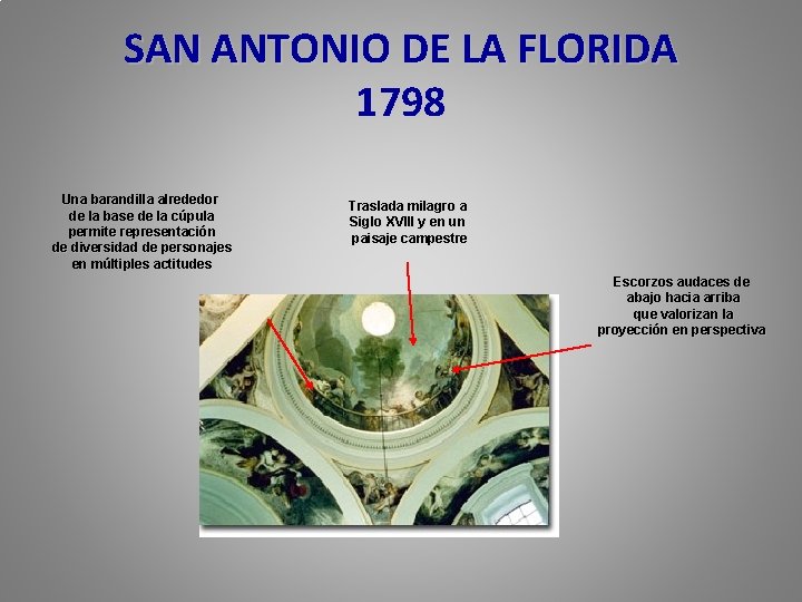 SAN ANTONIO DE LA FLORIDA 1798 Una barandilla alrededor de la base de la