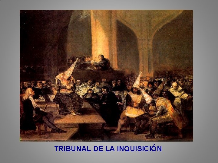 TRIBUNAL DE LA INQUISICIÓN 