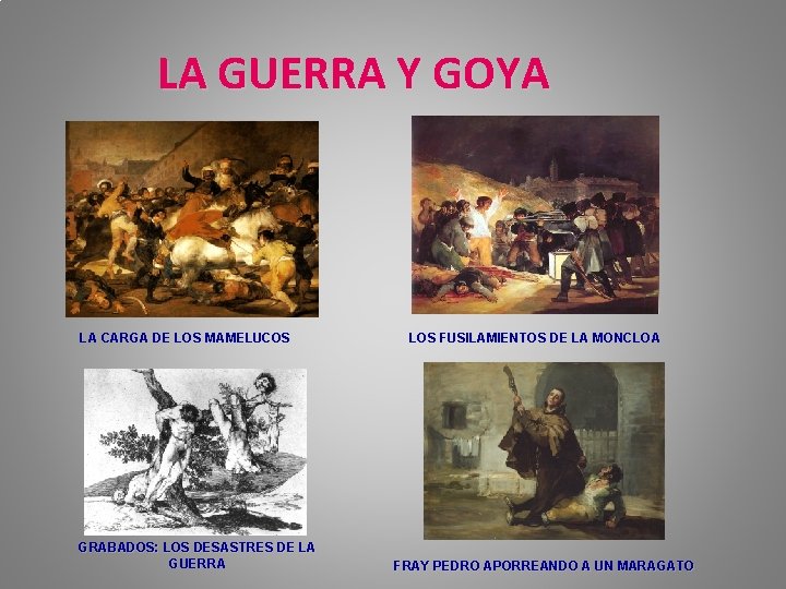 LA GUERRA Y GOYA LA CARGA DE LOS MAMELUCOS GRABADOS: LOS DESASTRES DE LA