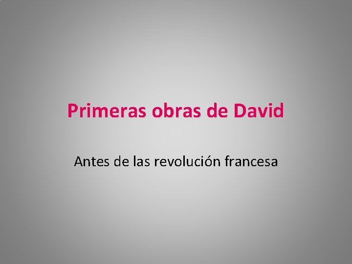 Primeras obras de David Antes de las revolución francesa 