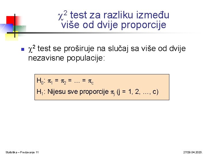  2 test za razliku između više od dvije proporcije n 2 test se