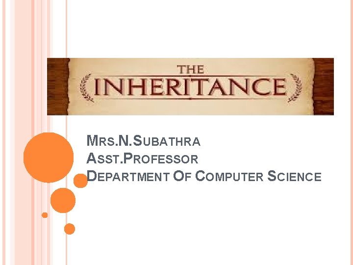 MRS. N. SUBATHRA ASST. PROFESSOR DEPARTMENT OF COMPUTER SCIENCE 