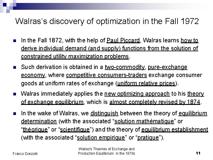 Walras’s discovery of optimization in the Fall 1972 n In the Fall 1872, with