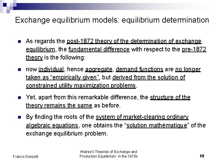 Exchange equilibrium models: equilibrium determination n As regards the post-1872 theory of the determination