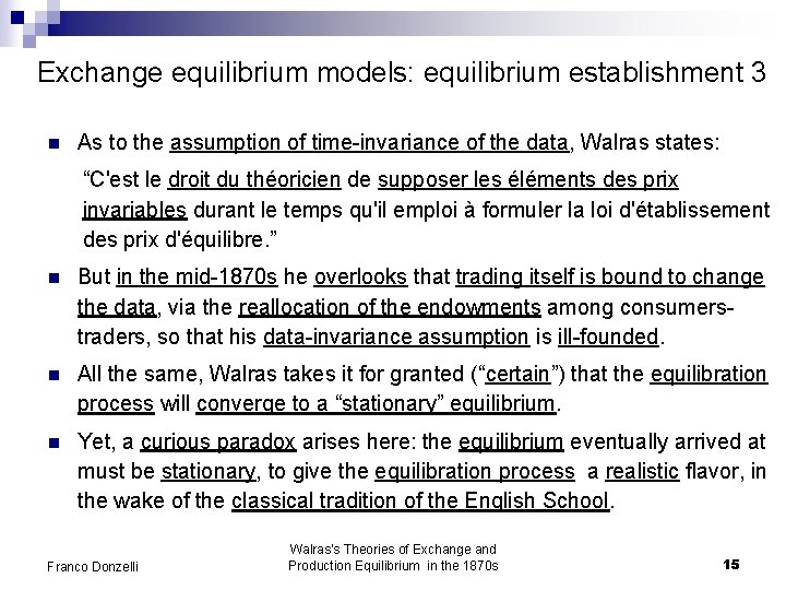 Exchange equilibrium models: equilibrium establishment 3 n As to the assumption of time-invariance of