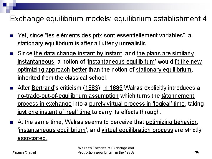 Exchange equilibrium models: equilibrium establishment 4 n Yet, since “les éléments des prix sont