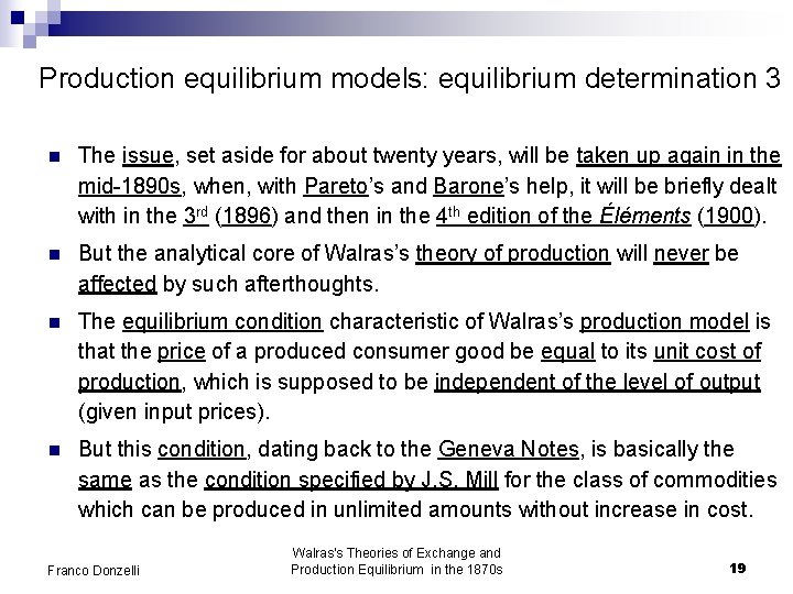 Production equilibrium models: equilibrium determination 3 n The issue, set aside for about twenty