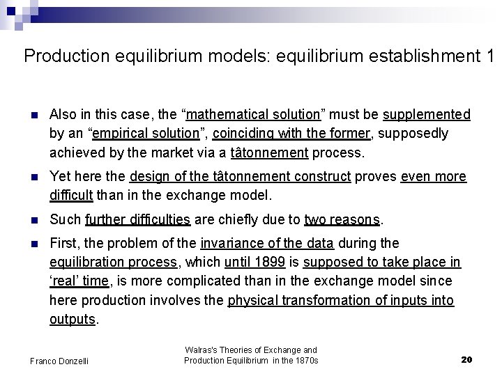 Production equilibrium models: equilibrium establishment 1 n Also in this case, the “mathematical solution”