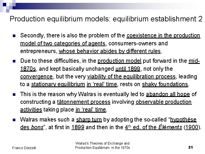 Production equilibrium models: equilibrium establishment 2 n Secondly, there is also the problem of