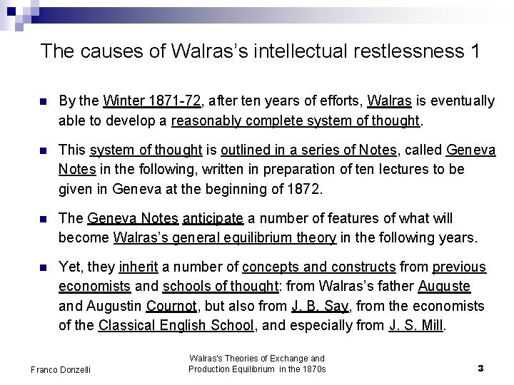 The causes of Walras’s intellectual restlessness 1 n By the Winter 1871 -72, after