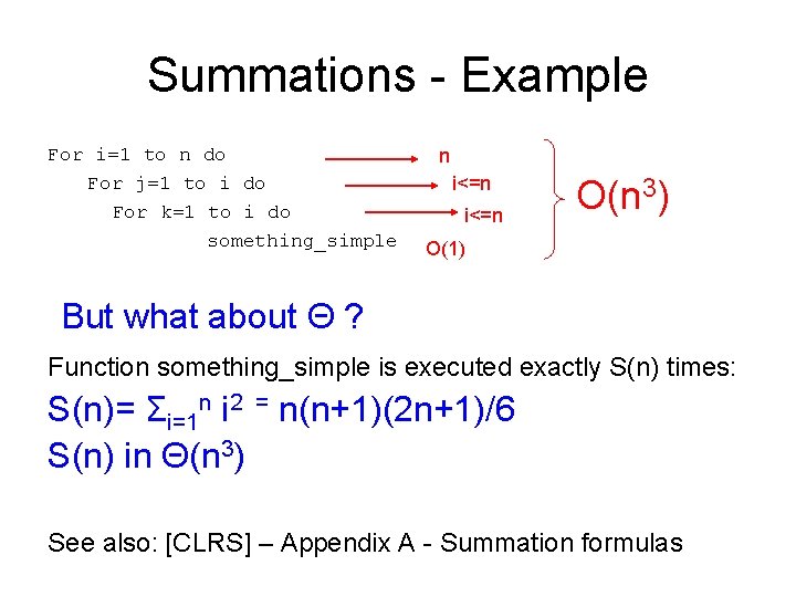 Summations - Example For i=1 to n do For j=1 to i do For