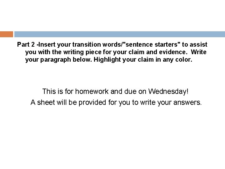Part 2 -Insert your transition words/"sentence starters" to assist you with the writing piece