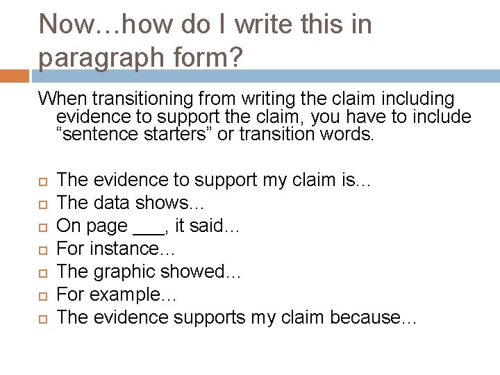 Now…how do I write this in paragraph form? When transitioning from writing the claim