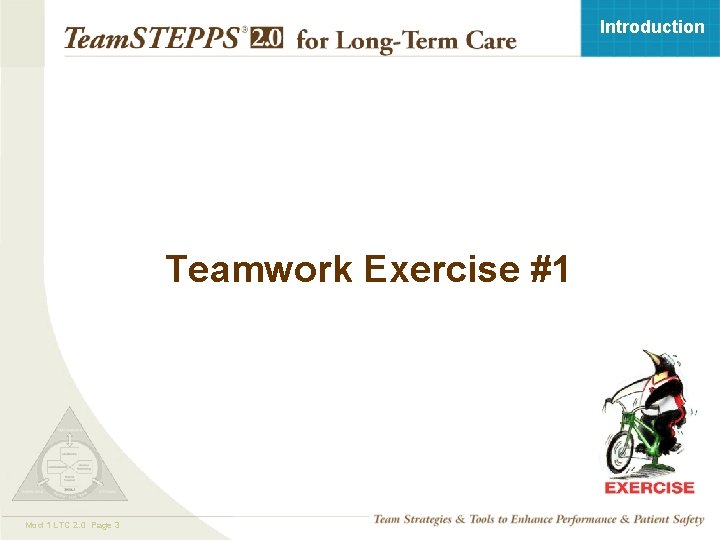 Introduction Teamwork Exercise #1 Mod 1 LTC 2. 0 Page 3 TEAMSTEPPS 05. 2