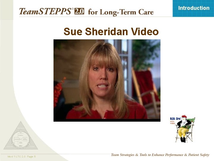 Introduction Sue Sheridan Video Mod 1 LTC 2. 0 Page 9 TEAMSTEPPS 05. 2