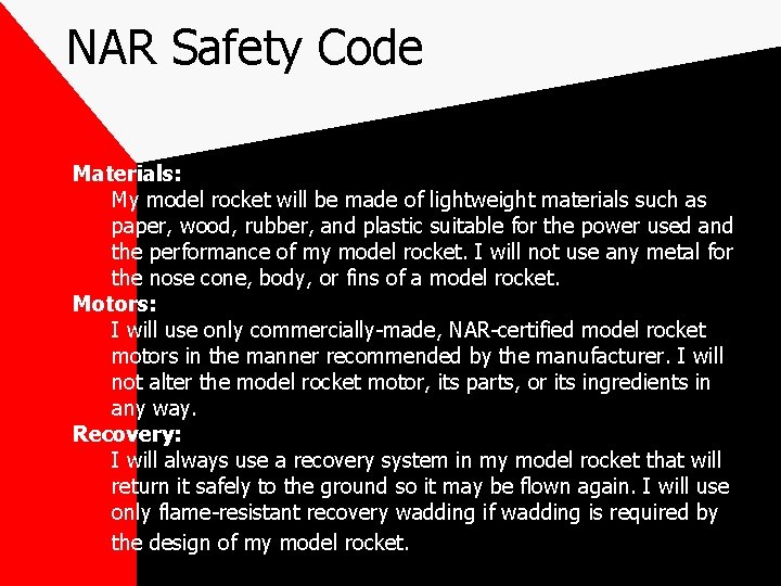 NAR Safety Code Materials: My model rocket will be made of lightweight materials such