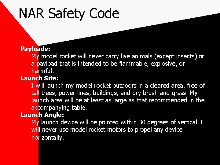 NAR Safety Code Payloads: My model rocket will never carry live animals (except insects)