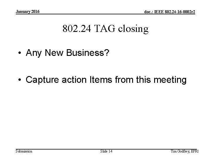 January 2016 doc. : IEEE 802. 24 -16 -0002 r 2 802. 24 TAG