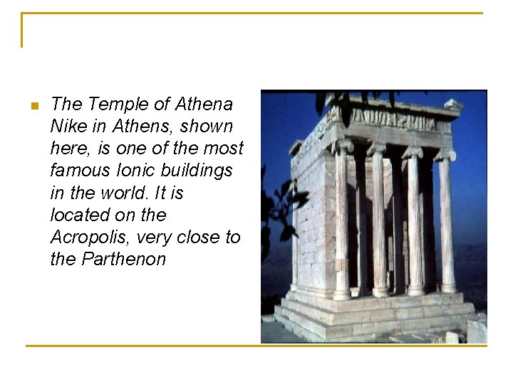 n The Temple of Athena Nike in Athens, shown here, is one of the n The Temple of Athena Nike in Athens, shown here, is one of the