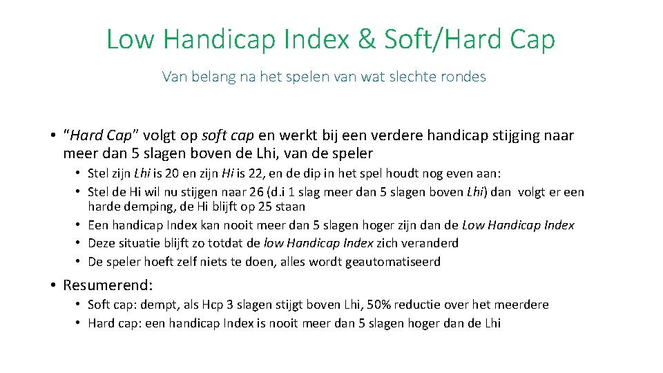 Low Handicap Index & Soft/Hard Cap Van belang na het spelen van wat slechte